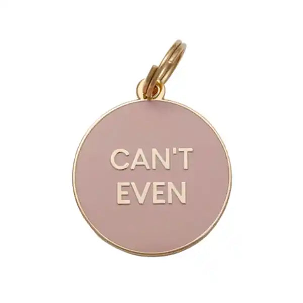 Can't Even - Enamel Pet Collar Charm/ID Tag